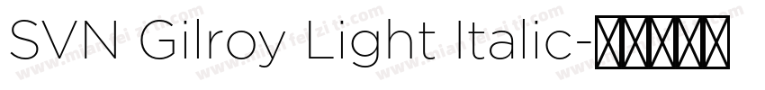 SVN Gilroy Light Italic字体转换